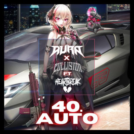 40. AUTO ft. AURA DUBZ & HEARTBREAK | Boomplay Music