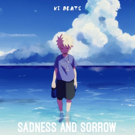 Sadness And Sorrow | Boomplay Music
