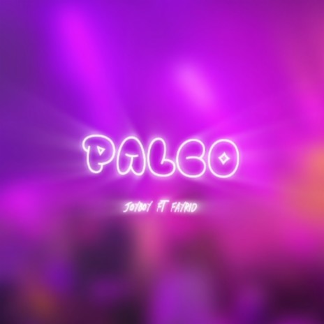 Palco ft. Fayrid | Boomplay Music