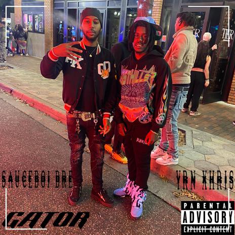 Gator ft. Yrn Xhris | Boomplay Music