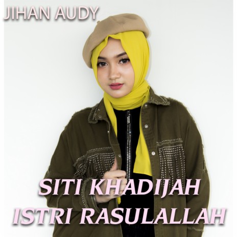 Siti Khadijah Istri Rasulullah | Boomplay Music