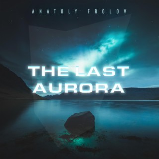 The Last Aurora