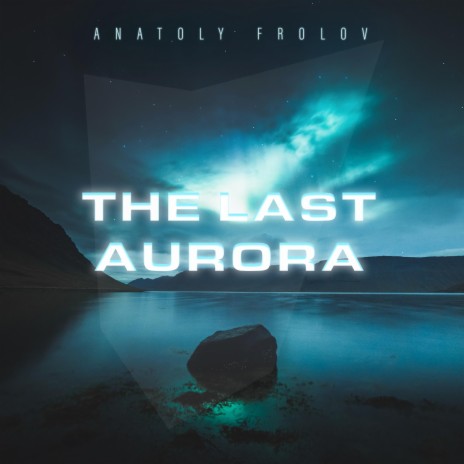 The Last Aurora | Boomplay Music