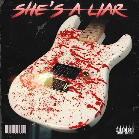 She's a liar | Boomplay Music