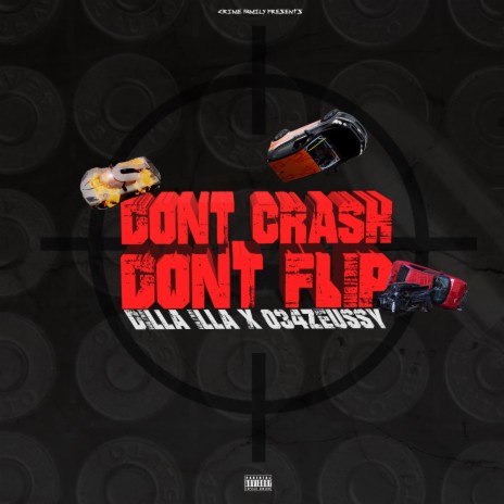 Don't Crash Don't Flip ft. 034Zeussy 🅴 | Boomplay Music