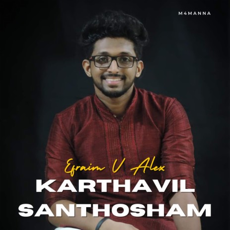Karthavil Santhosham ft. Efraim V Alex