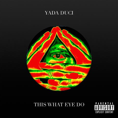 Eye Will ft. Yada Duci & Adara