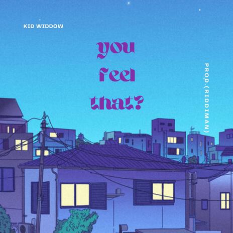 You Feel That | Boomplay Music