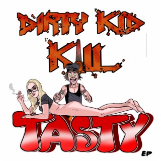 Dirty Kid Kill