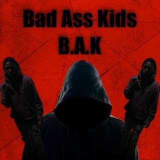 Bad Ass Kids (B.A.K)