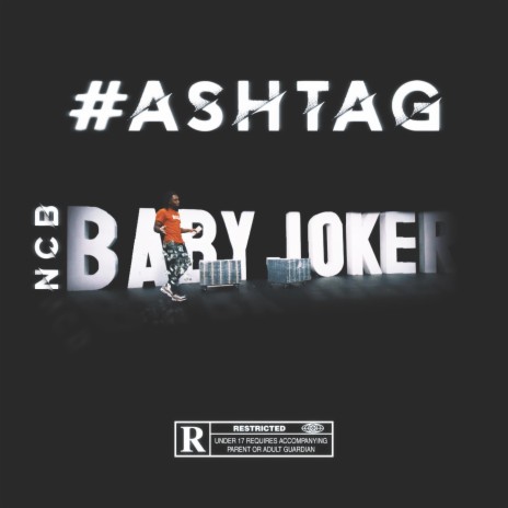 #ashtag ft. NCB Baby Joker