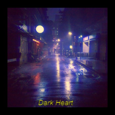 Dark Heart | Boomplay Music