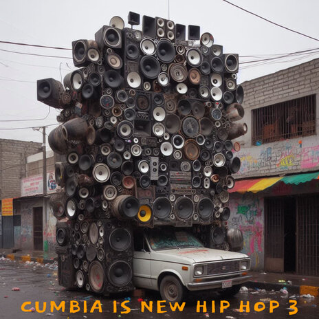 Cumbia Is New Hip Hop 3 (Extended Version) ft. Los Ahijados De La Changa, Dope Dila & Aztek 732