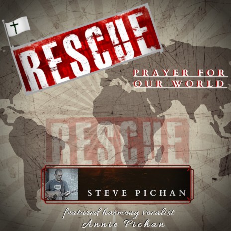 Rescue (Prayer for our World) ft. Annie Pichan | Boomplay Music