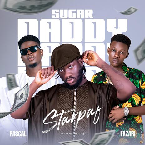 Sugar Daddy ft. Pascal & Fazari | Boomplay Music