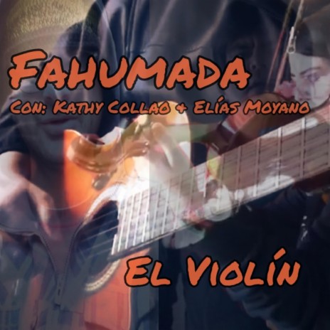 El Violín ft. Kathy Collao & Elías Moyano | Boomplay Music