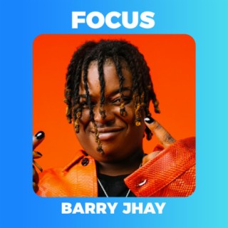 Focus: Barry Jhay