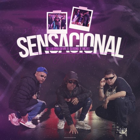 Sensacional ft. DJ Rona & MC Lukinha da VR | Boomplay Music