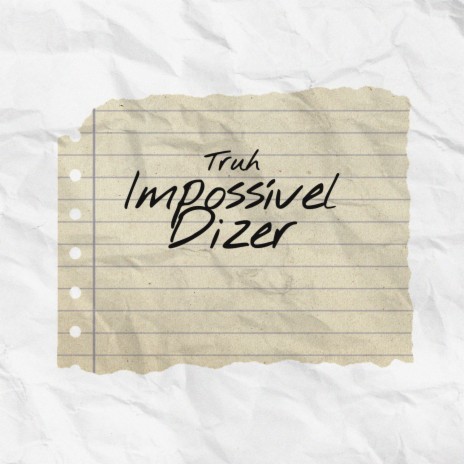 Impossível Dizer | Boomplay Music