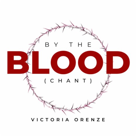 By The Blood (Chant) | Boomplay Music