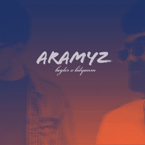 Aramyz ft. bilyanm | Boomplay Music