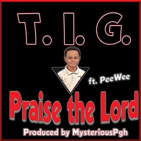 Praise the Lord ft. PeeWee | Boomplay Music