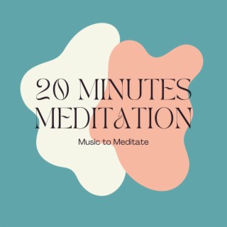 20 Minutes Meditation: Music to Meditate, Aura Cleansing and Deep Serenity Soothing Sounds