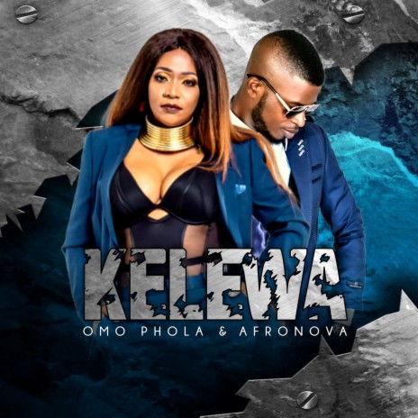 Kelewa ft. AfroNova | Boomplay Music