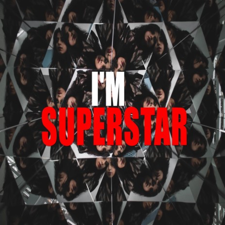 I'm Superstar | Boomplay Music
