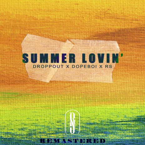 Summer Lovin' ft. Droppout & Dopeboi | Boomplay Music