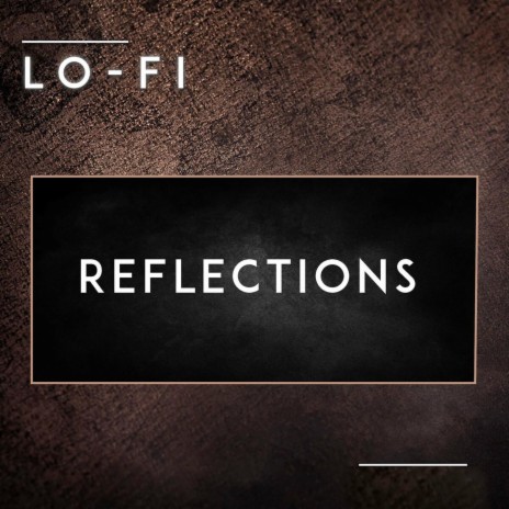 Lofi Reflections | Boomplay Music