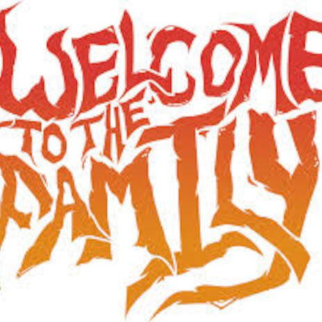 Welcome to the family | Boomplay Music