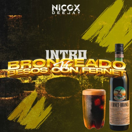 INTRO BRONCEADO VS BESOS CON FERNET (REMIX) | Boomplay Music