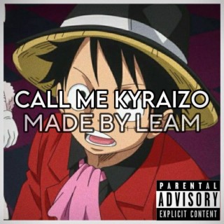 Call Me Kyraizo