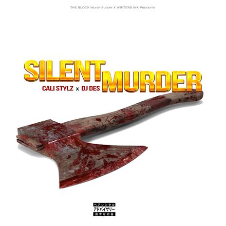 SILENT MURDER ft. Cali Stylz & The Block Never Sleeps | Boomplay Music