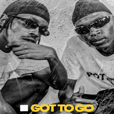 Got to Go | Boomplay Music