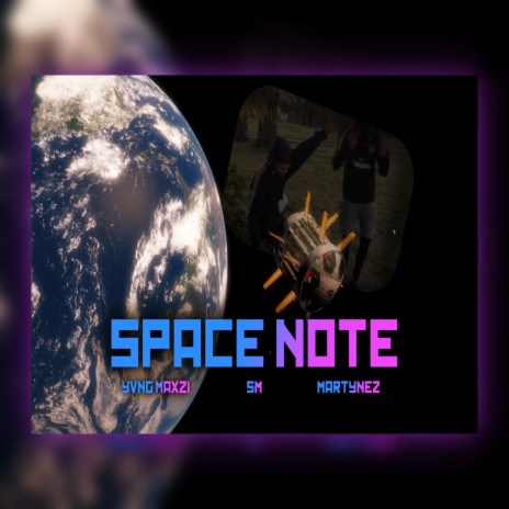 Space Note ft. Yvng Maxzi & Martynez | Boomplay Music