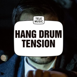 Hang Drum Tension