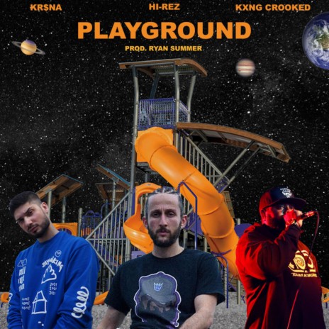 Playground ft. KXNG Crooked, kr$na & Only For The Fans | Boomplay Music