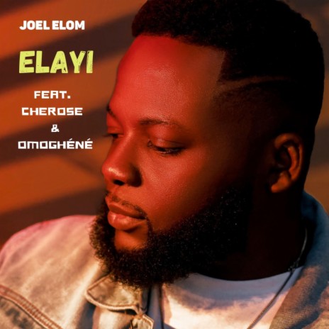 Elayi ft. Cherose & Omoghéné | Boomplay Music