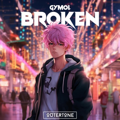 Broken ft. Outertone | Boomplay Music