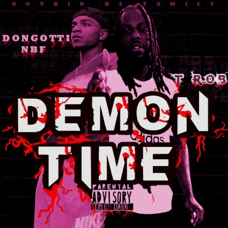Demon Time ft. T Rob Da Robber | Boomplay Music