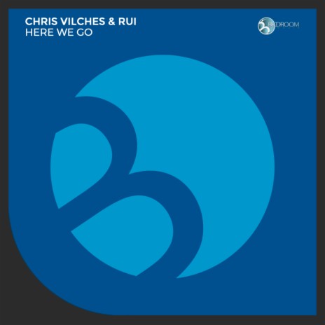 Here We Go (Original Mix) ft. Chris Vilches | Boomplay Music