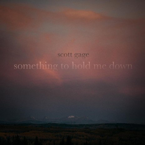 Something to Hold Me Down | Boomplay Music