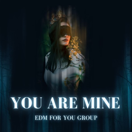 YOU ARE MINE | Boomplay Music