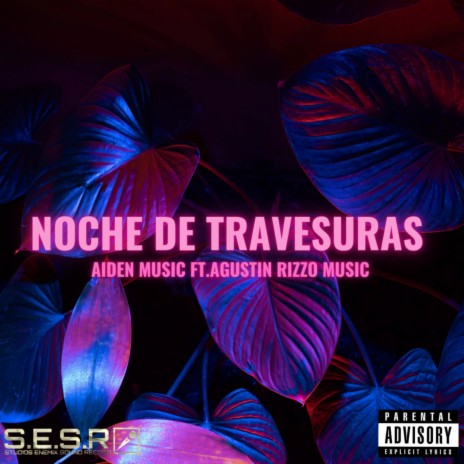 Noche de Travesuras ft. AGUSTÍN RIZZO MUSIC | Boomplay Music