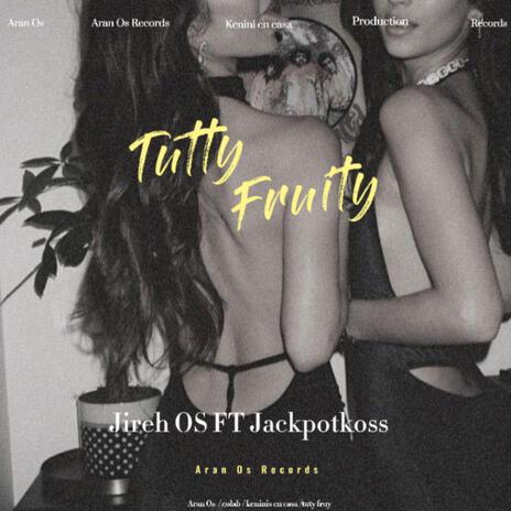 Tutty Frutty ft. SOFIXNINI | Boomplay Music