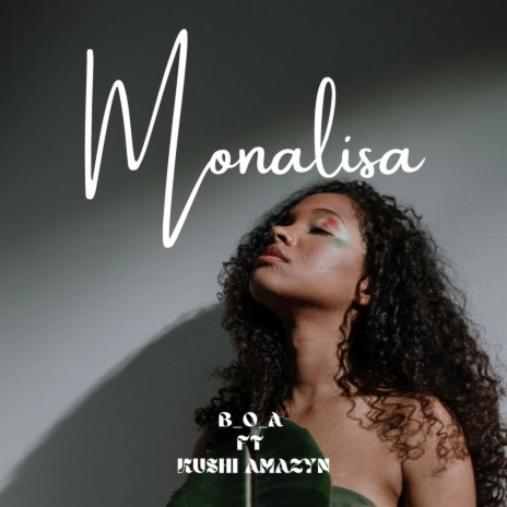 Monalisa ft. Kushi Amazyn | Boomplay Music