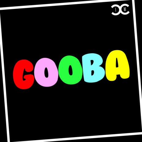 GOOBA ft. Iain Duncan | Boomplay Music