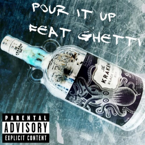 POUR IT UP ft. GHETTI | Boomplay Music